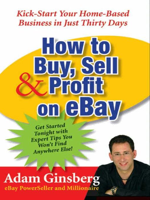 Title details for How to Buy, Sell, and Profit on eBay by Adam Ginsberg - Wait list
